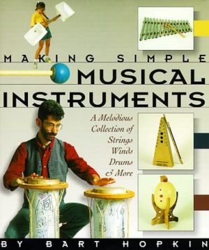 11.-Making-Simple-Musical-Instruments-–-Bart-Hopkin