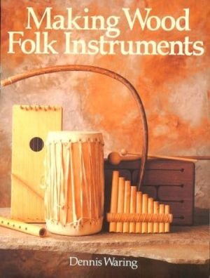 12.-Making-Wood-Folk-Instruments-–-Dennis-Waring