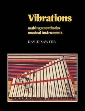 13.-Vibrations-Making-Unorthodox-Musical-Instruments-–-David-Sawyer